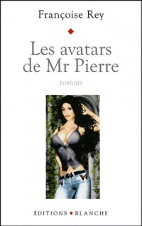 LES AVATARS DE MR PIERRE