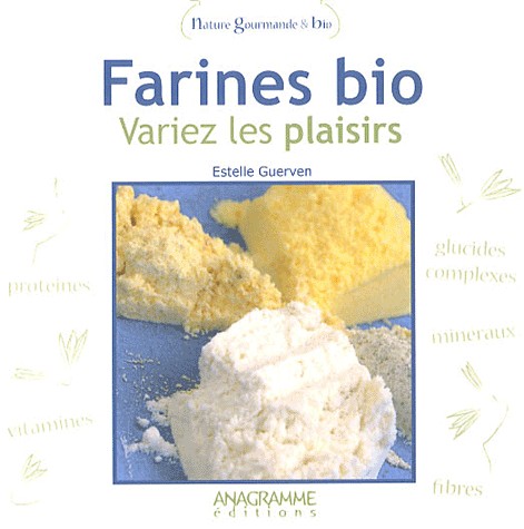 Farines bio : Variez les plaisirs