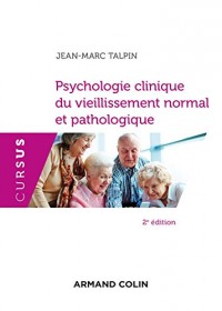 Psychologie clinique du vieillissement normal et pathologique - 2e éd.