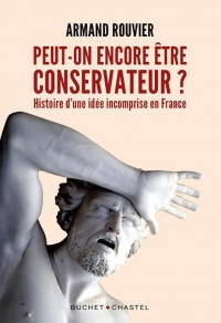 Peut-on encore etre conservateur ?