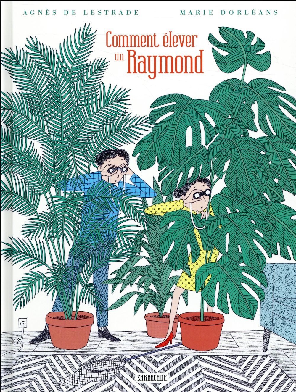 Comment élever un Raymond