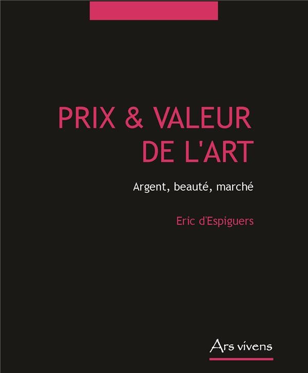 Prix et valeur de l'art : argent, beauté, marché