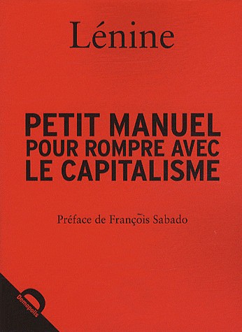 Petit manuel pour rompre avec le capitalisme