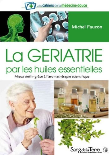 La gériatrie par les huiles essentielles