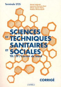 Sciences et techniques sanitaires et sociales Tle ST2S : Livre du professeur