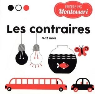 Premiers pas Montessori - Les contraires