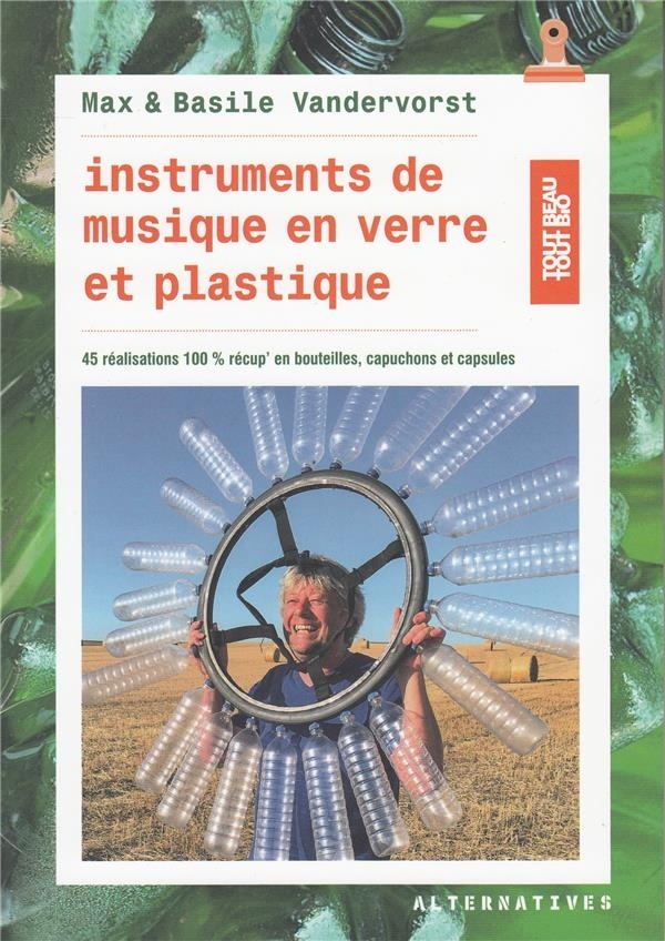 Instruments de musique en verre et plastique: Bouteilles, bouchons et capsules