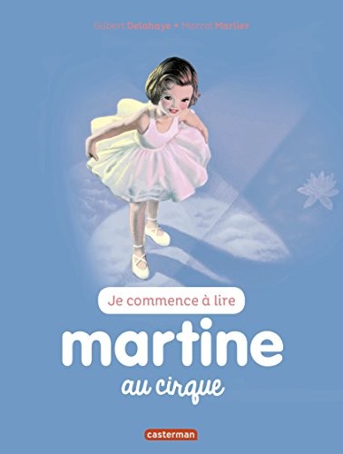 Je commence à lire avec Martine, Tome 35 : Martine au cirque