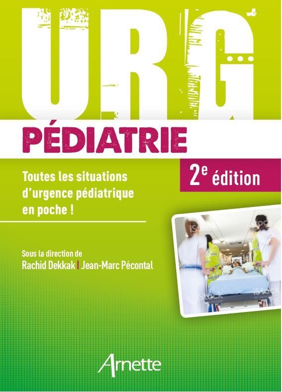 Urg' pédiatrie: Toutes les situations d'urgence pédiatrique en poche !