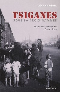 Les Tsiganes sous la croix gammée : Le sort des communautés Sinti et Roma
