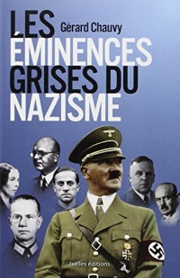 Les éminences grises du nazisme