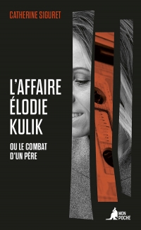 L'Affaire Élodie Kulik: ou le combat d'un père