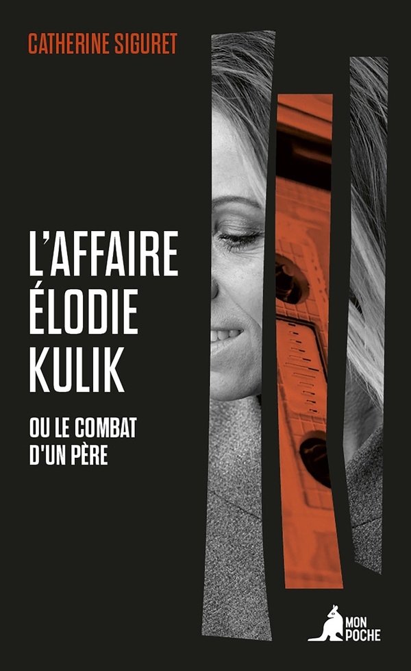 L'Affaire Élodie Kulik: ou le combat d'un père
