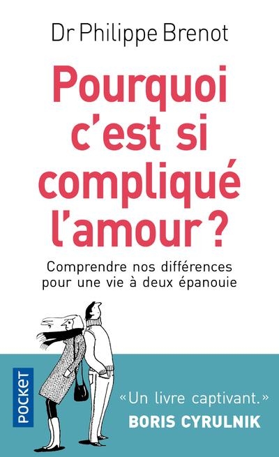 Pourquoi c'est si compliqué l'amour ?
