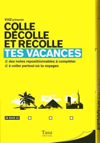 TES VACANCES - COLLE, DÉCOLLE ET RECOLLE