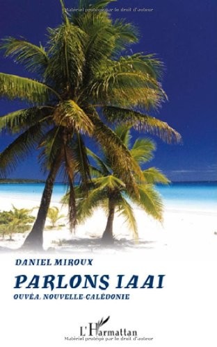 Parlons Iaai Ouvea Nouvelle Caledonie