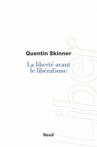 La Liberté avant le libéralisme