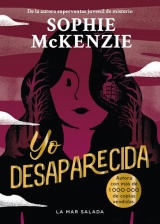 Yo desaparecida: El impactante final de la trilogía de thriller juvenil Desaparecida, una colección superventas y multipremiada que ha vendido más de 1 000 000 de ejemplares.