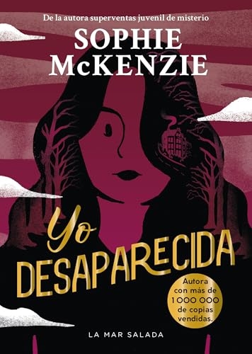 Yo desaparecida: El impactante final de la trilogía de thriller juvenil Desaparecida, una colección superventas y multipremiada que ha vendido más de 1 000 000 de ejemplares.