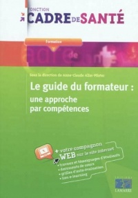 Le guide du formateur: Une approche par compétences