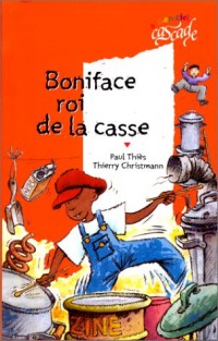 Boniface, roi de la casse