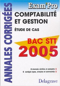 Comptabilité et Gestion étude de cas Bac STT : Annales corrigées