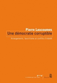 Une démocratie corruptible. Arrangements, favoritisme et conflits d'intérêts