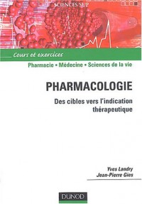 Pharmacologie : Des cibles vers l'indication thérapeutique