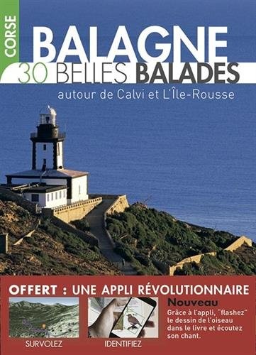 Corse-Balagne - 30 Belles balades autour de Calvi et l'Ile-Rousse