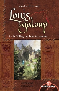 Le village au bout du monde, Louis le Galoup, tome 1