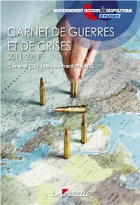 Carnet de guerres et de crises - 2011-2013