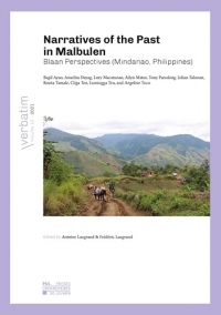 Narratives of the Past in Malbulen: Blaan Perspectives (Mindanao, Philippines)