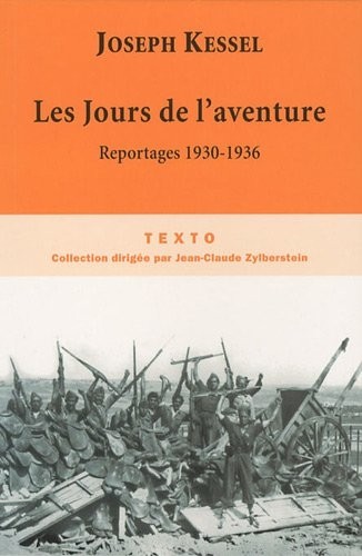 Les Jours de l'aventure : Reportages 1930-1936