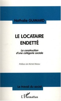 Le locataire endetté : La construction d'une catégorie sociale