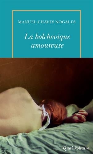 La bolchevique amoureuse et autres récits