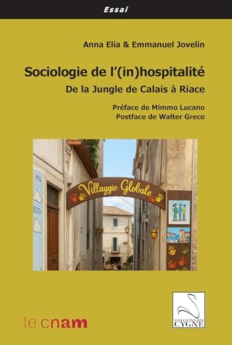 Sociologie de l’(in)hospitalité: De la Jungle de Calais à Riace
