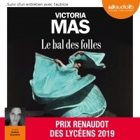 Le Bal des folles: Suivi d'un entretien avec l'autrice