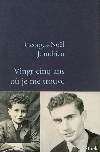 Vingt-cinq ans ou je me trouve