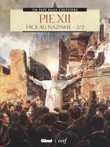 Pie XII : Tome 2, Rome sous le nazisme Partie 2/2