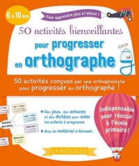 50 activités bienveillantes pour progresser en orthographe
