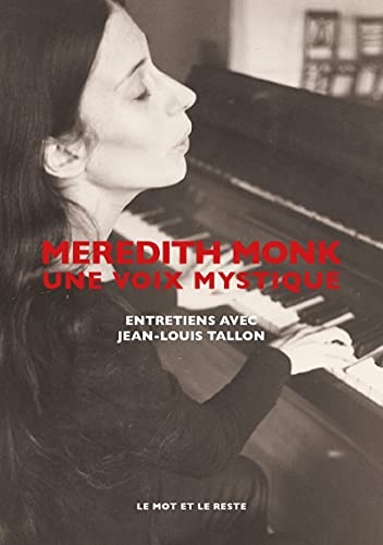 Meredith Monk, une voix mystique - Entretiens avec Jean-Loui