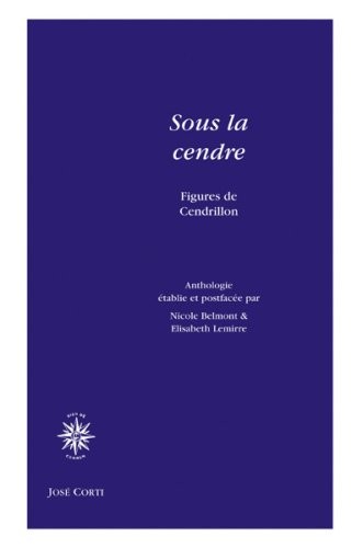 Sous la cendre : Figures de Cendrillon
