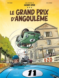 UNE AVENTURE DE JACQUES GIPAR - T11 - LE GRAN: LE GRAND PRIX D'ANGOULEME