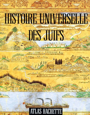Histoire universelle des Juifs : De la Genèse à la fin du XXe siècle