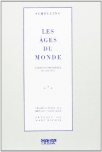 Les Ages du Monde (Versions Premieres, 1811 et 1813)