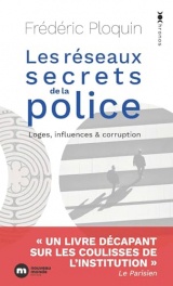 Les réseaux secrets de la police: Loges, influence et corruption [Poche]