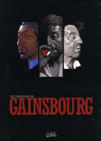 Gainsbourg, Tomes 1 à 3 : Tome 1, Polars polaires ; Tome 2, Melody&Marilou ; Tome 3, Filles de fortune