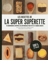 Les recettes de la super supérette