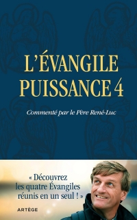 L'Evangile puissance 4: Découvrez les quatre évangiles réunis en un seul