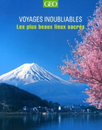 Les plus beaux lieux sacrés - Voyages inoubliables